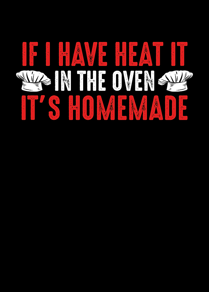 In the oven its homemade