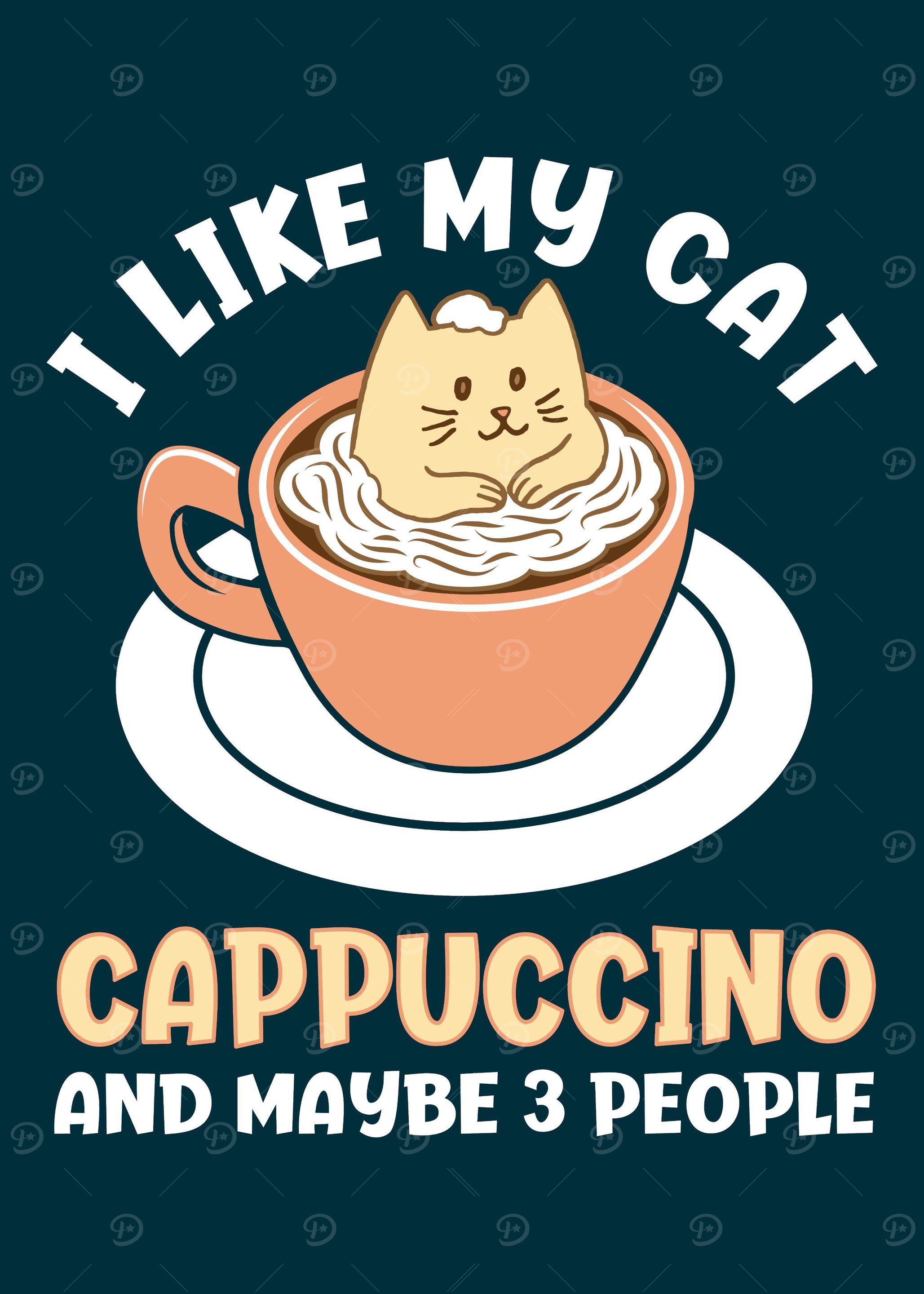 I Like My Cat Cappuccino