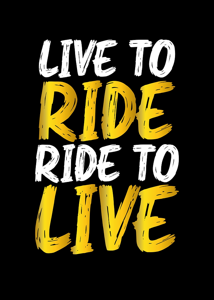 Live to ride ride to live