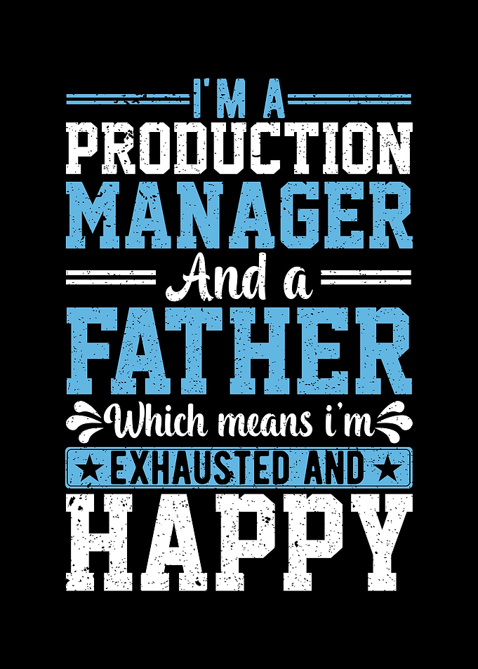I Am A Production Manager