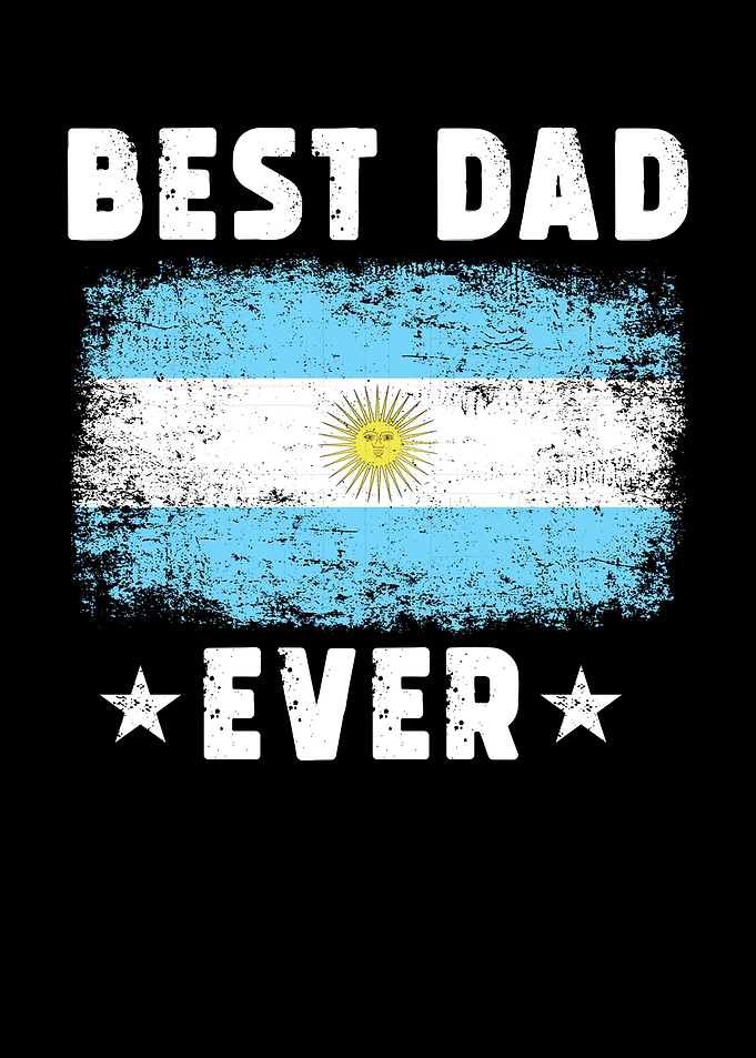 Argentine Best Dad Ever