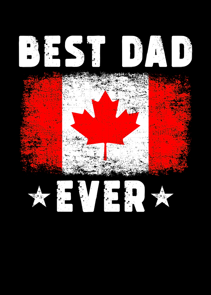 Canadian Best Dad Ever