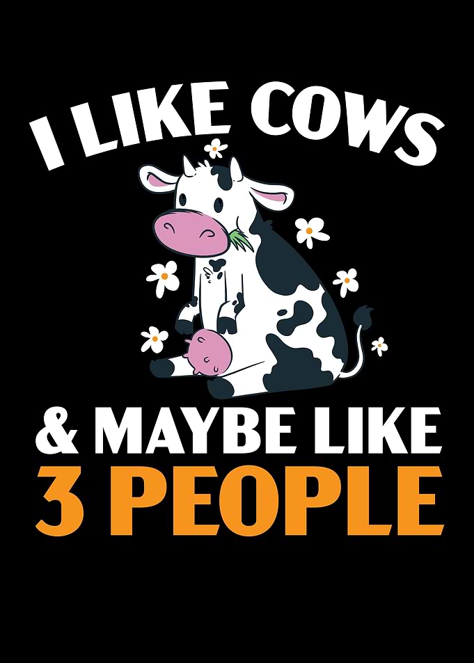 I Like Cows And 3 People