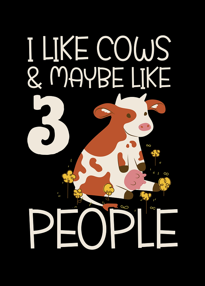 I Like Cows And 3 People