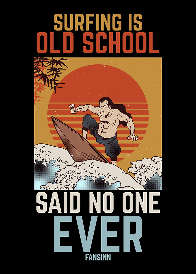 Surfing Is Old School Said