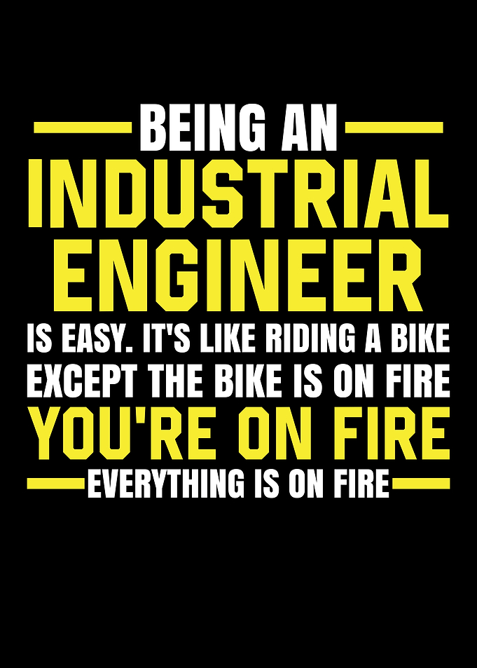 Being Industrial Engineer