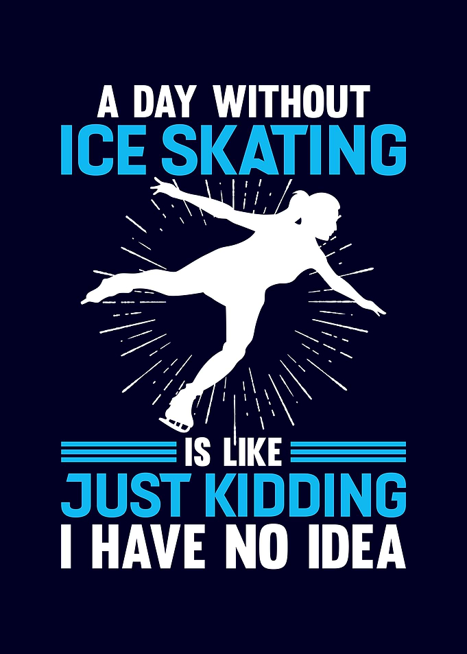 A Day Without Ice Skating