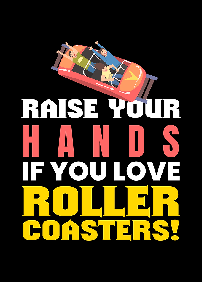 You Love Rollercoasters