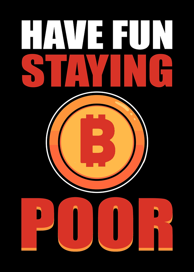 Have Fun Staying Poor