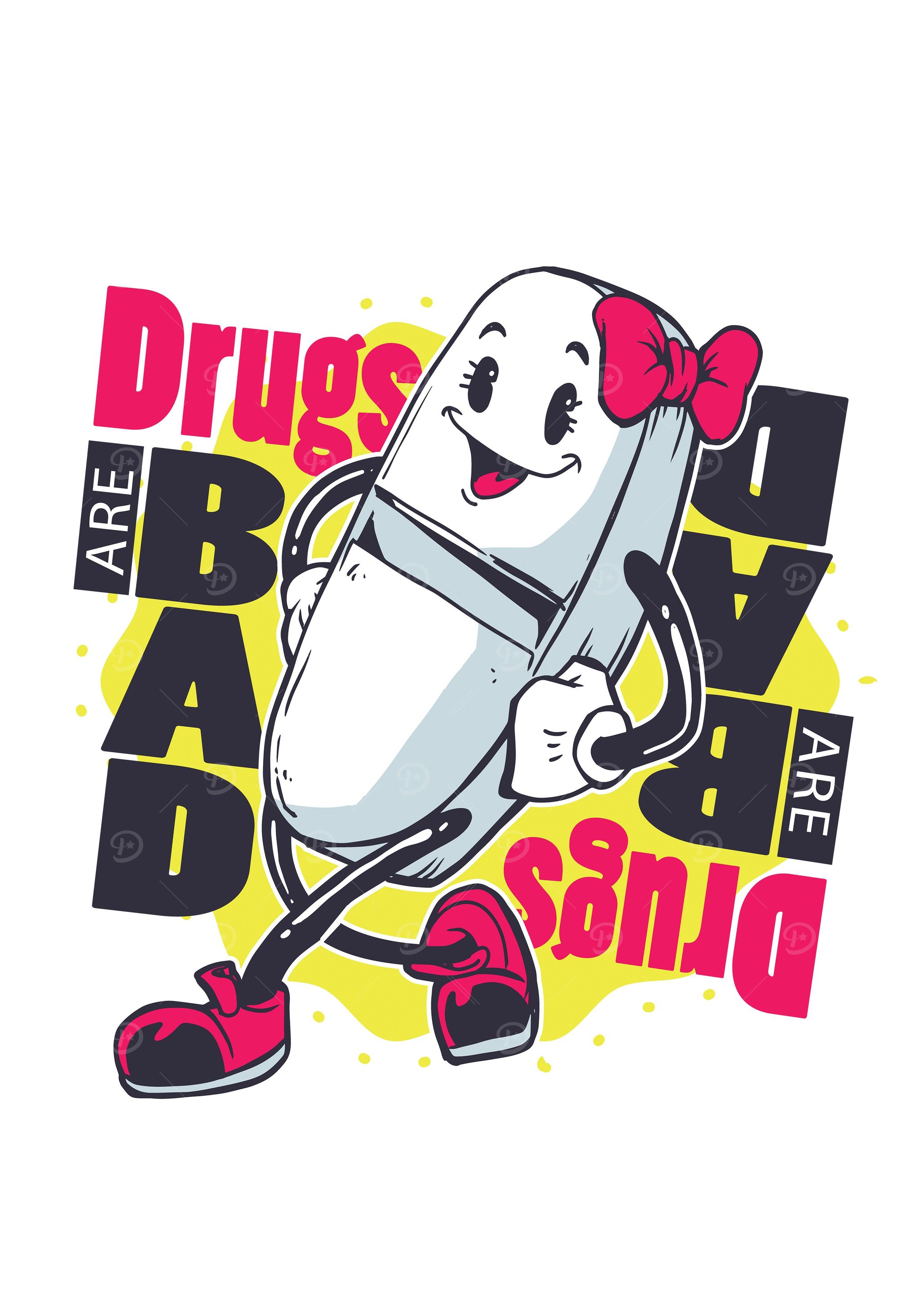 Drugs Are Bad