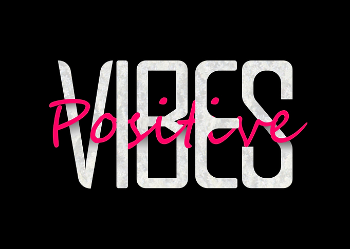 positive vibes