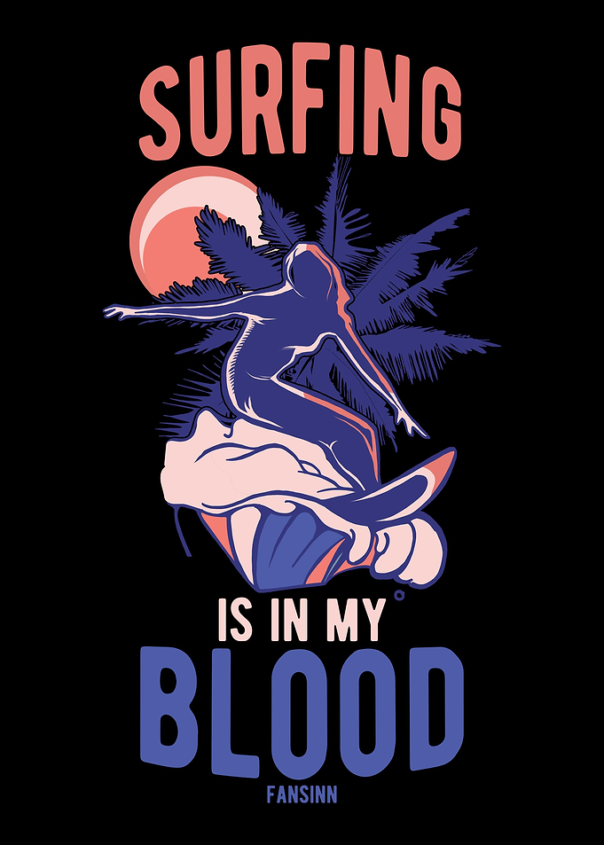 Surfing Is In My Blood