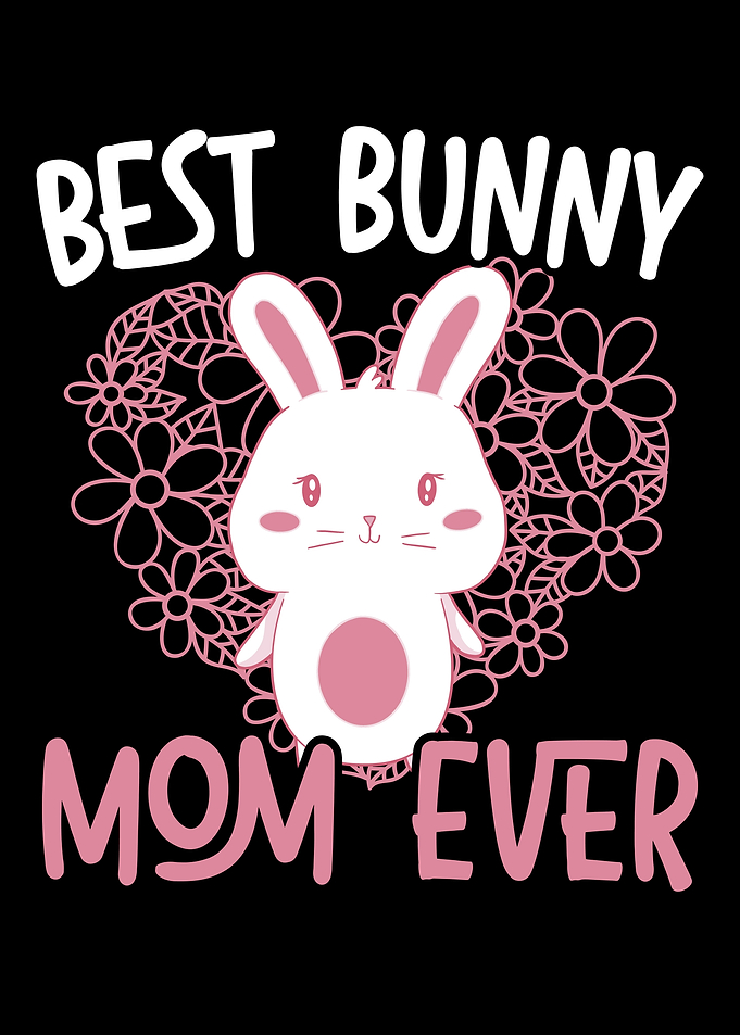 Best Bunny Mom Ever Rabbit