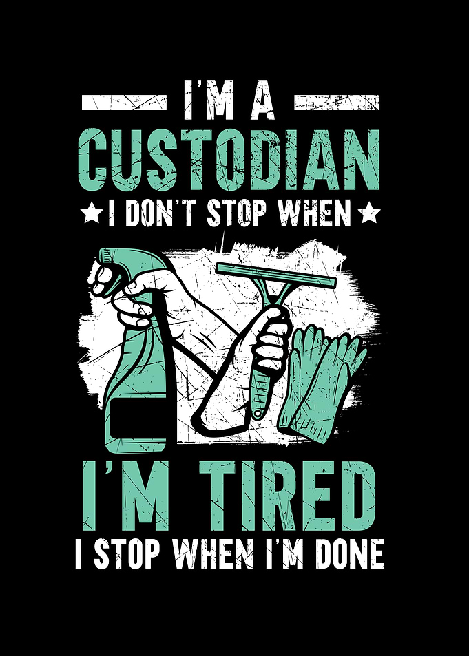 Im A Custodian Janitor