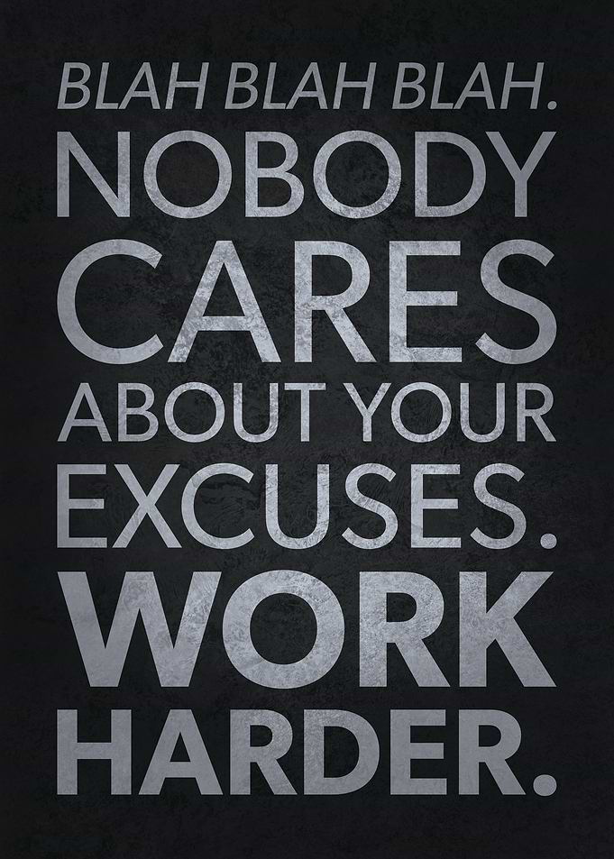 Nobody Cares About Excuses