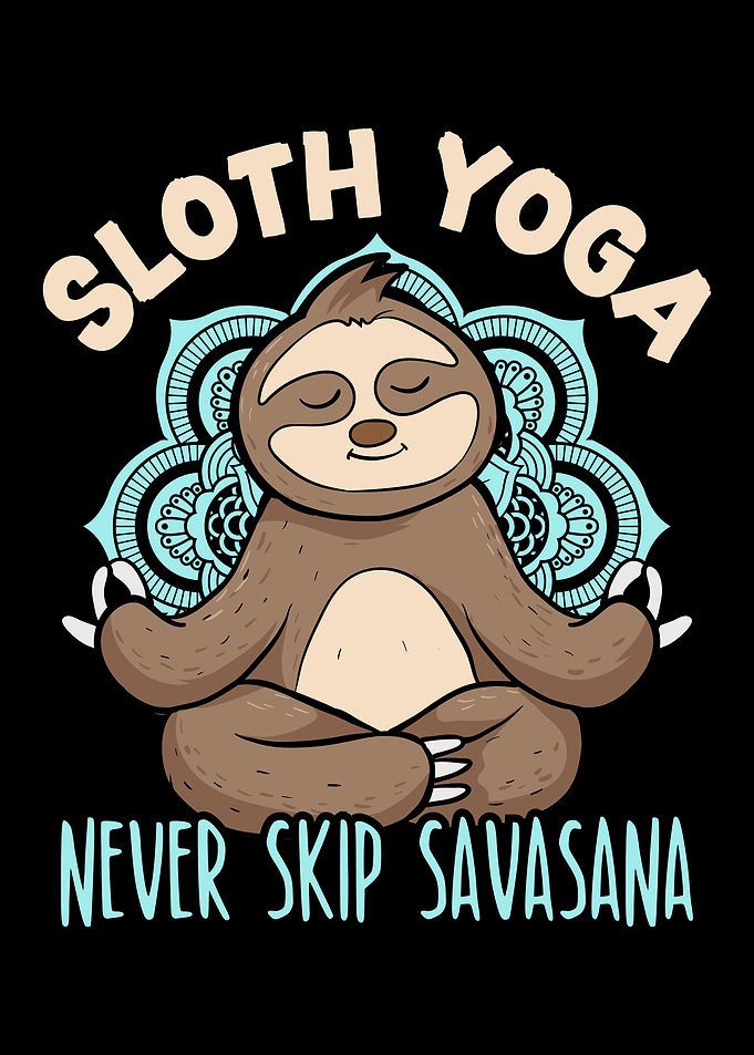 Sloth Yoga Never Skip