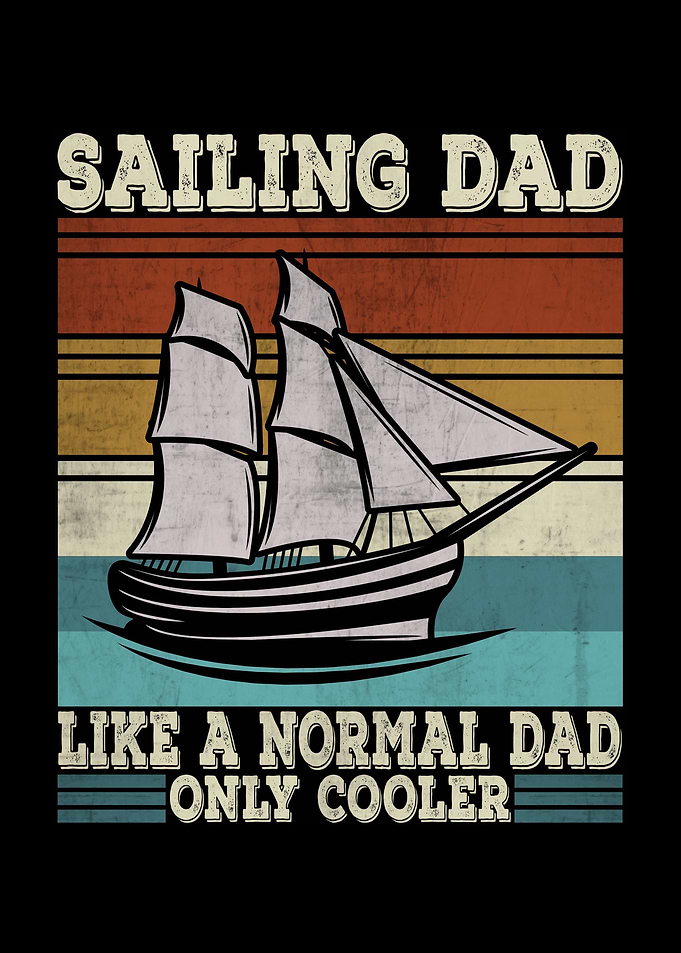 Sailing Dad Sailor Papa