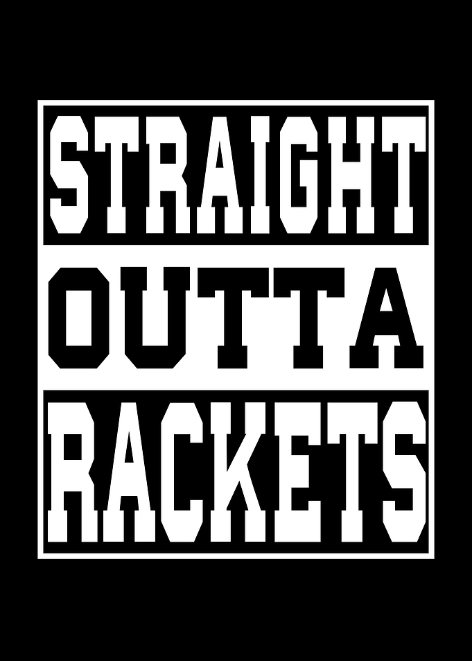 Rackets Saying Funny