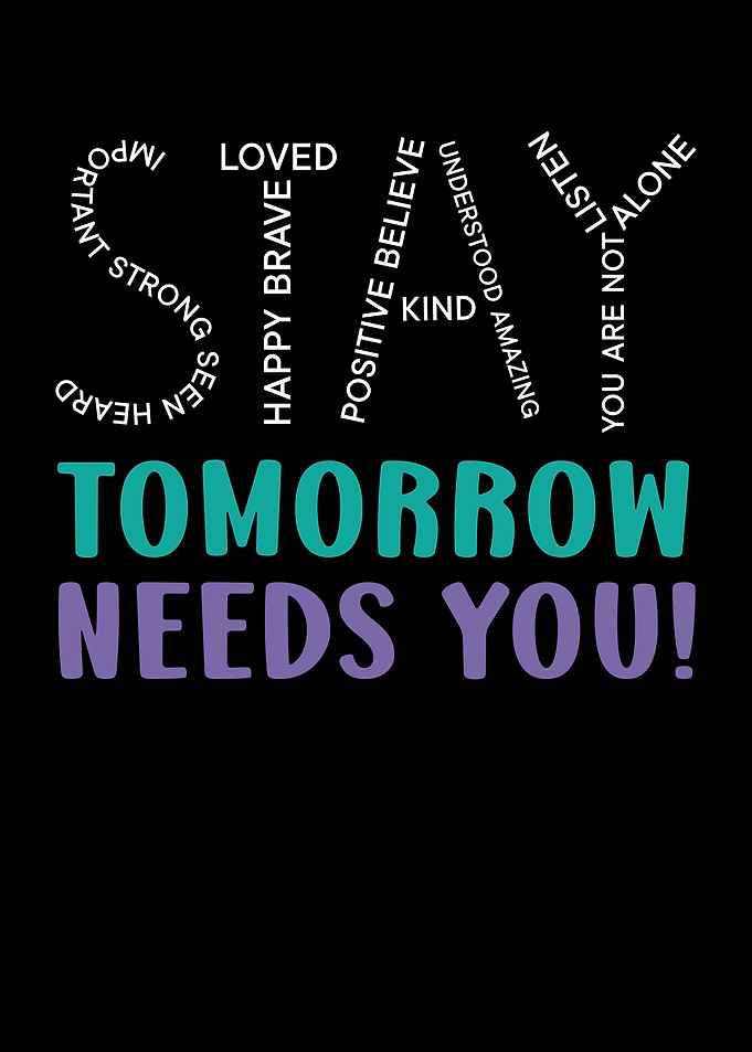 Stay Tomorrow Needs You