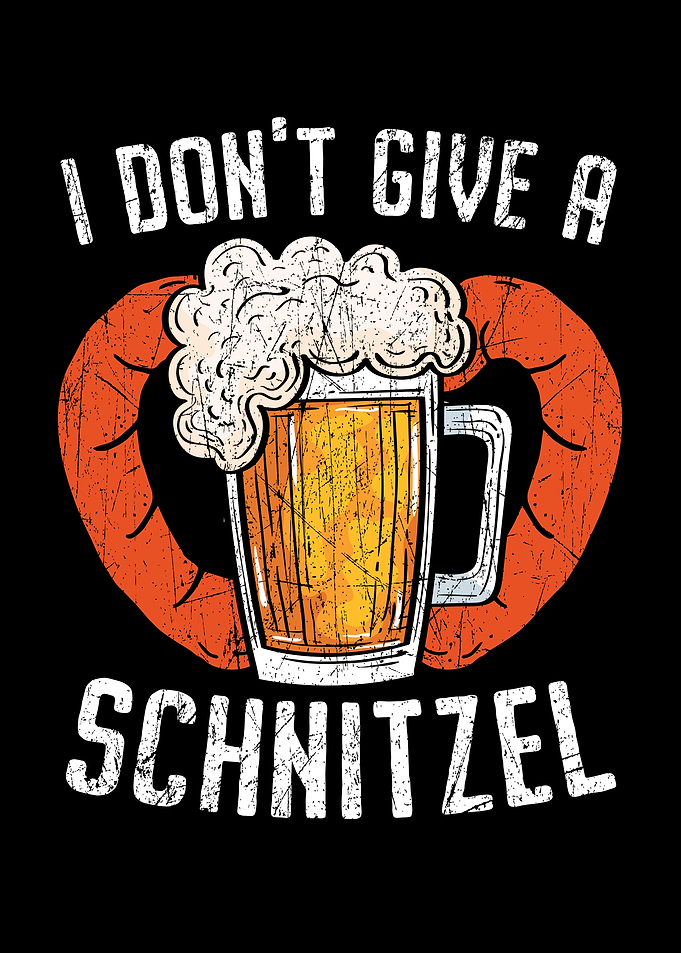 I Dont Give A Schnitzel