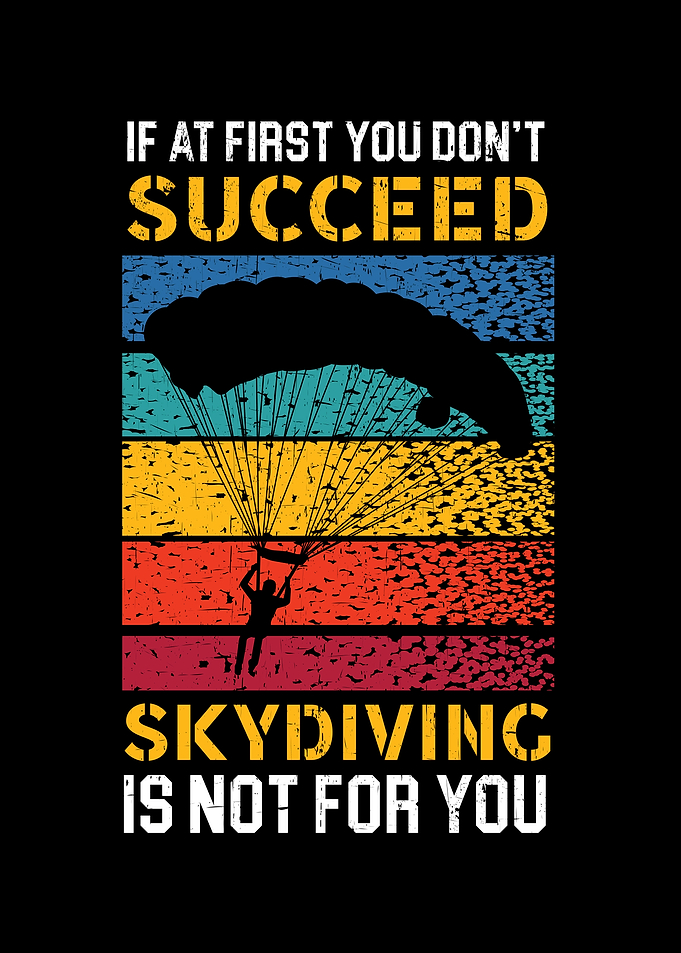 Skydiving Is Not For You