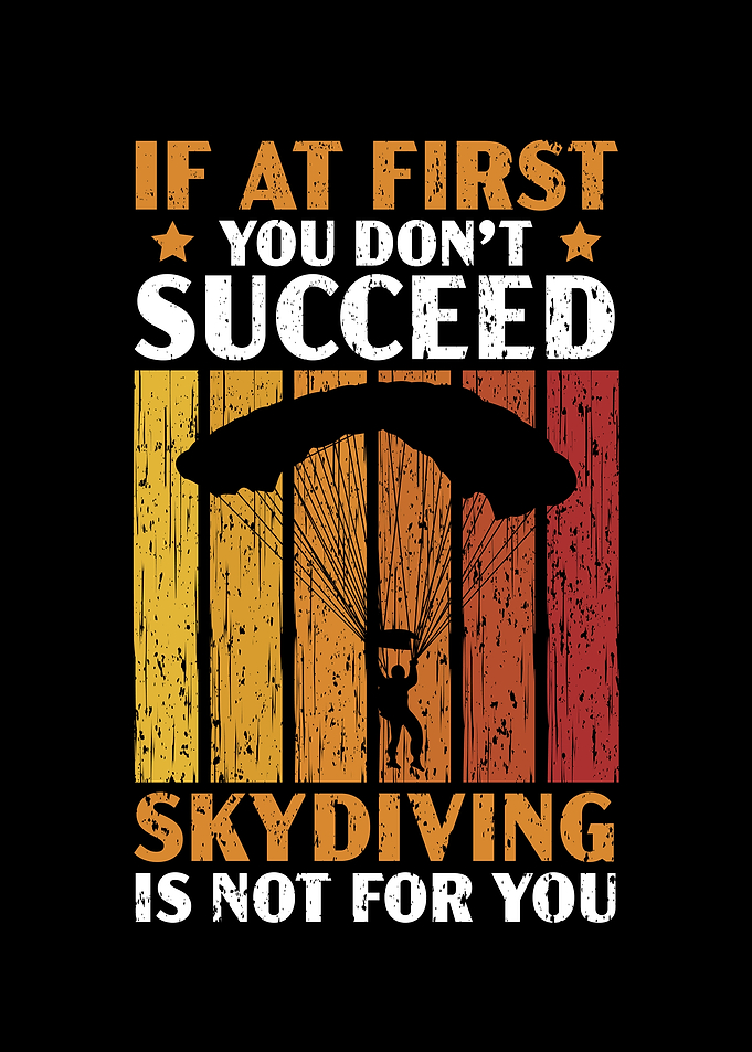 Skydiving Is Not For You
