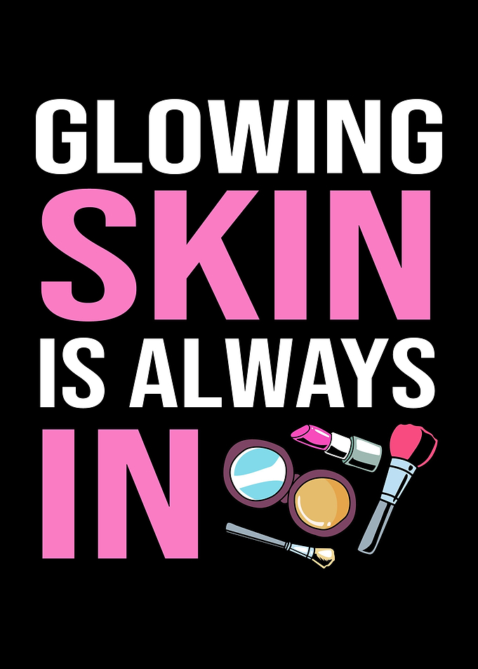 Glowing Skin Is Always In