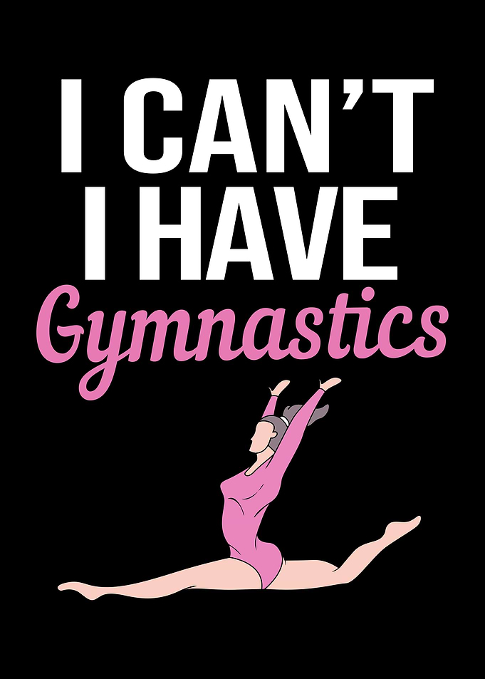 I Cant I Have Gymnast