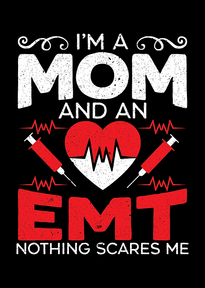 Im A Mom And An EMT