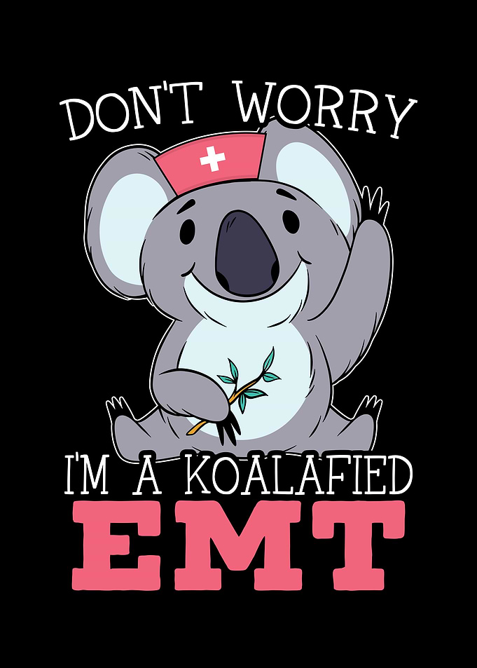 Im A Koalafied EMT