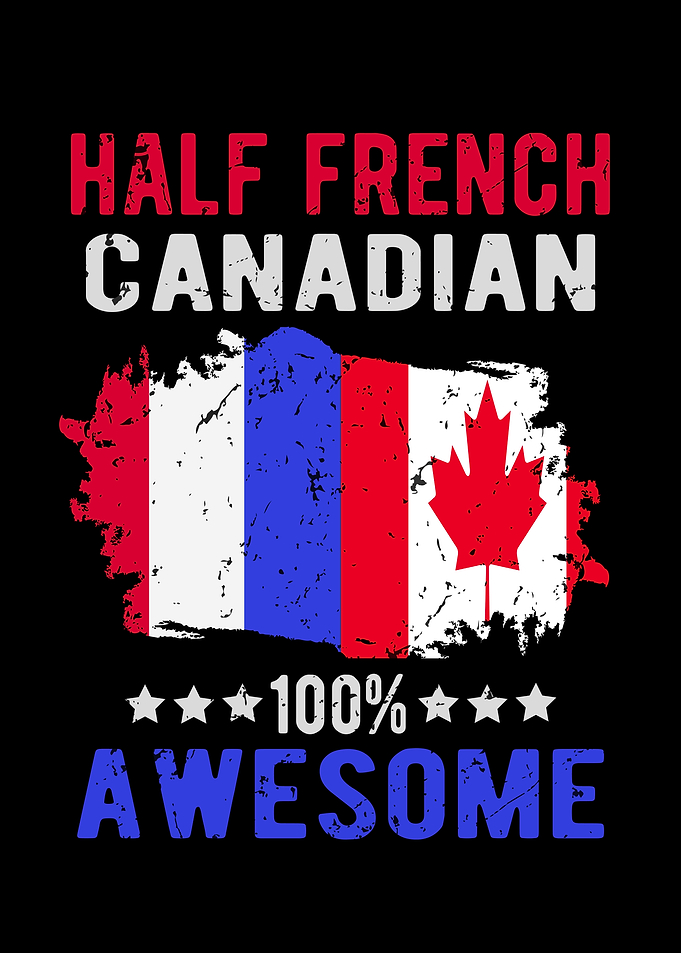 Half French Half Canadian
