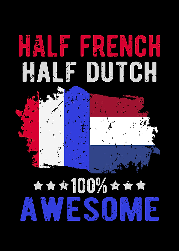 Half French Half Dutch