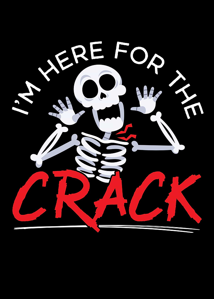 Im Here For The Crack
