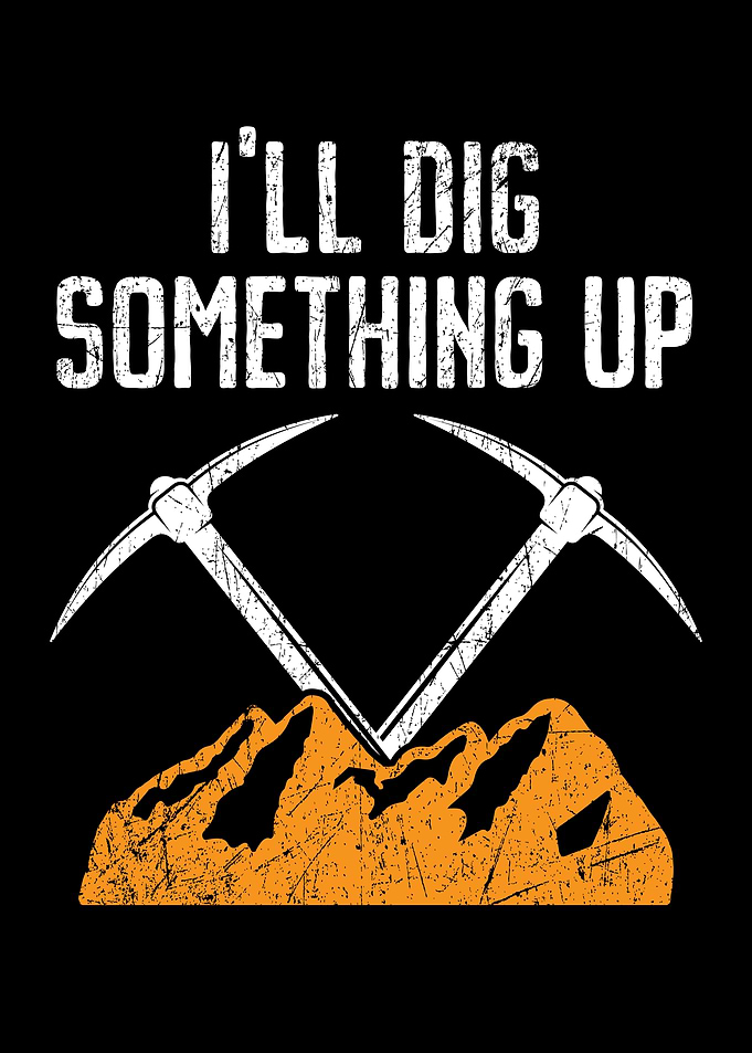 Ill Dig Something Up