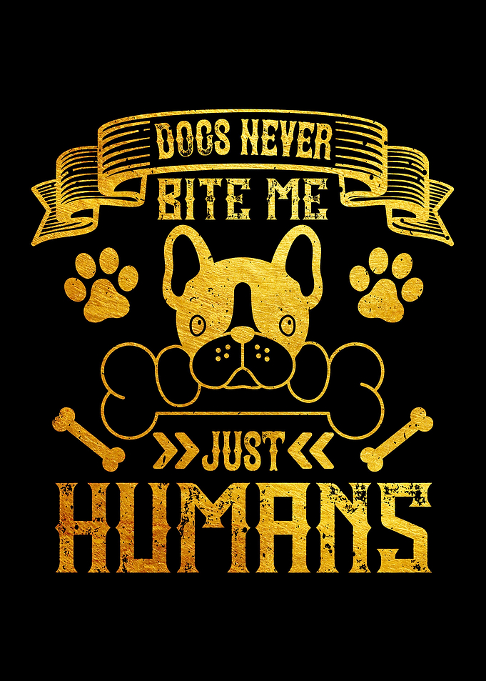 Dogs never bite me