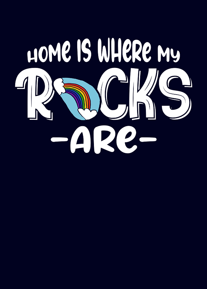 Home Is Where My Rocks Are