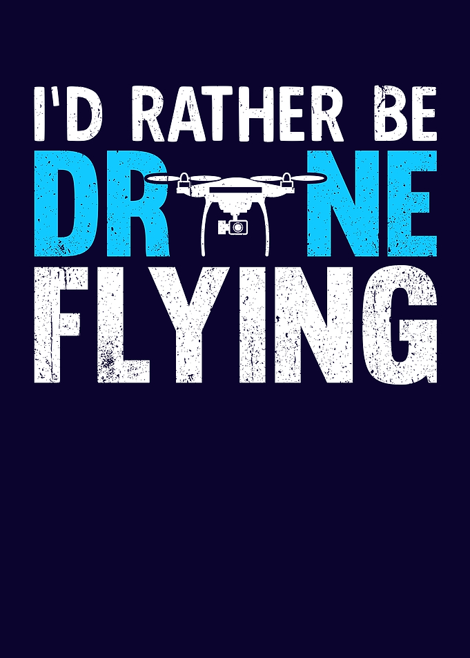 Id Rather Be Drone Flying