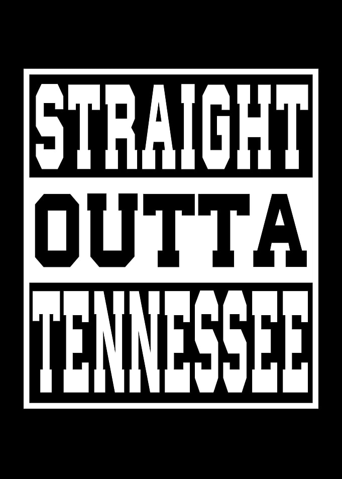 Tennessee Straight outta