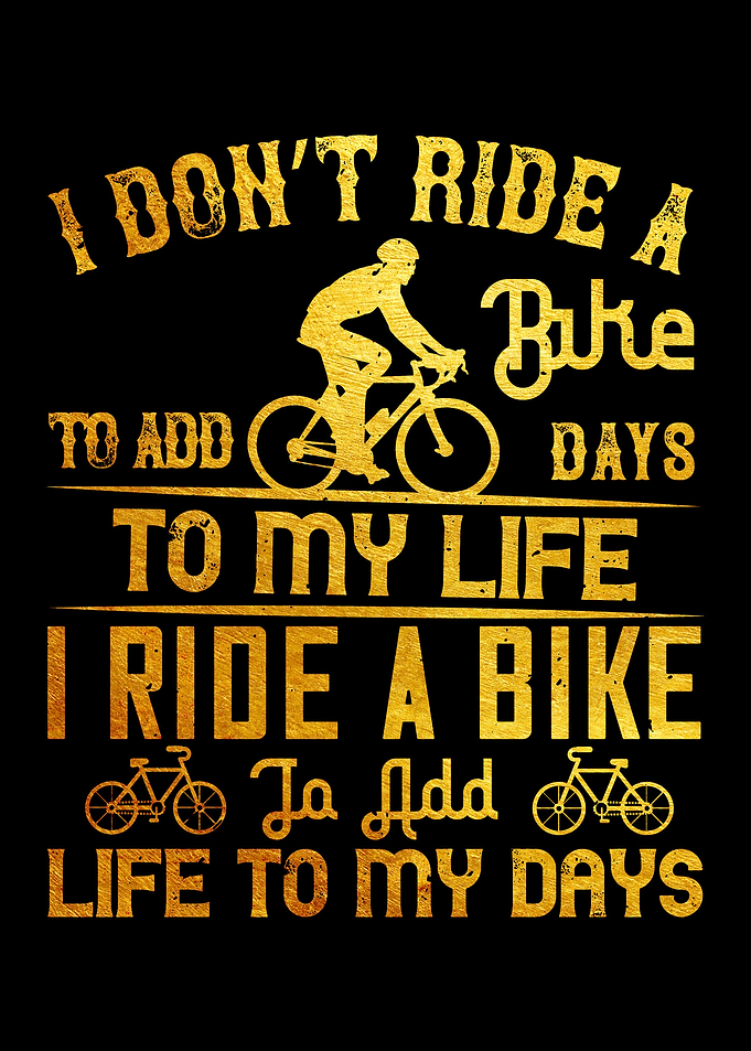 i dont ride a bike to add