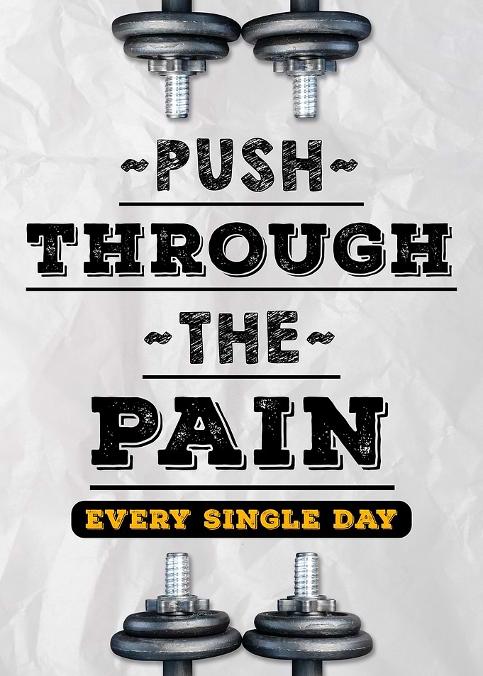Push Through The Pain