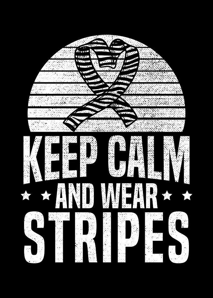 Keep Calm And Wear Stripes