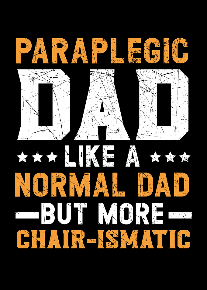 Paraplegic Dad Fathers Day