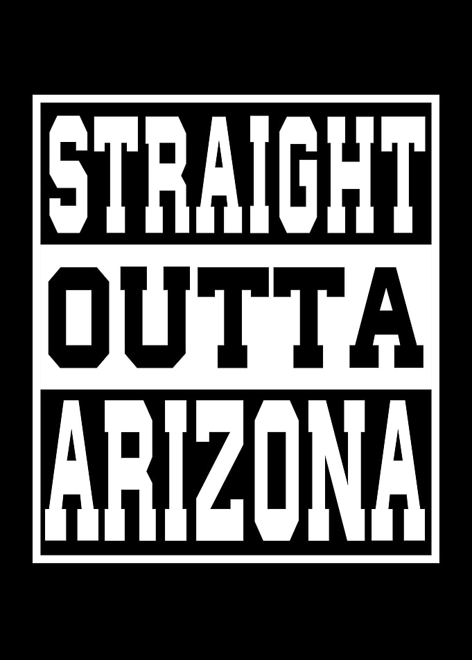 Arizona Straight outta