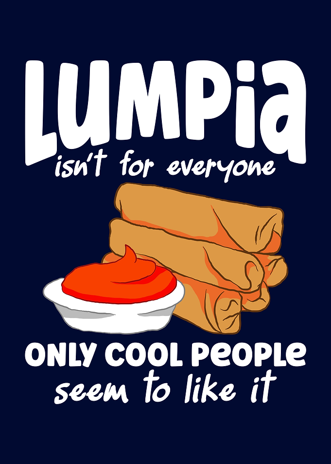 Lumpia Isnt For Everyone