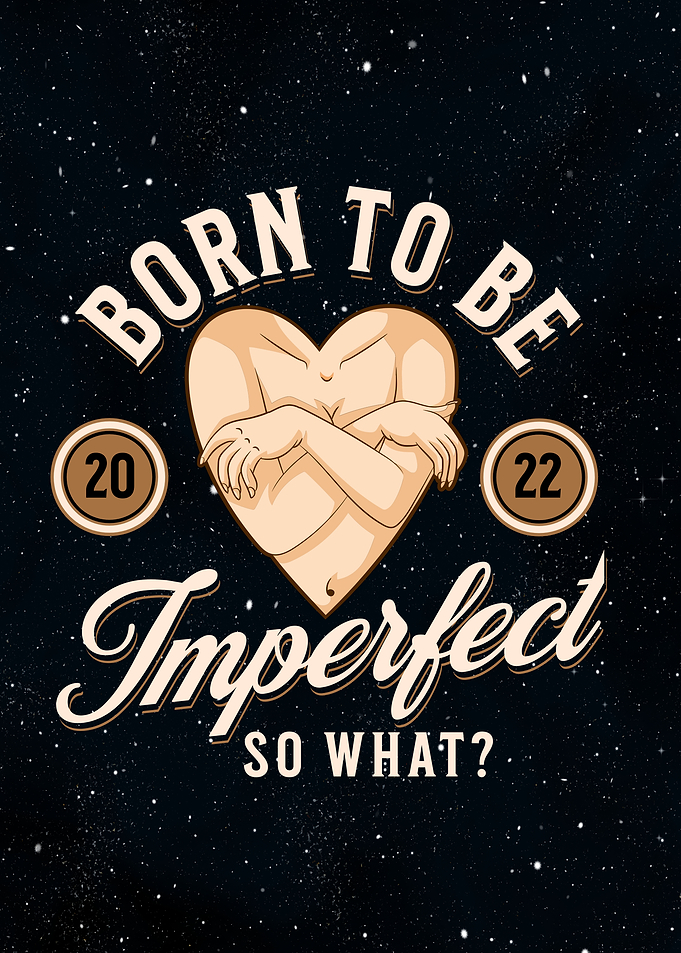 Born to be imperfect