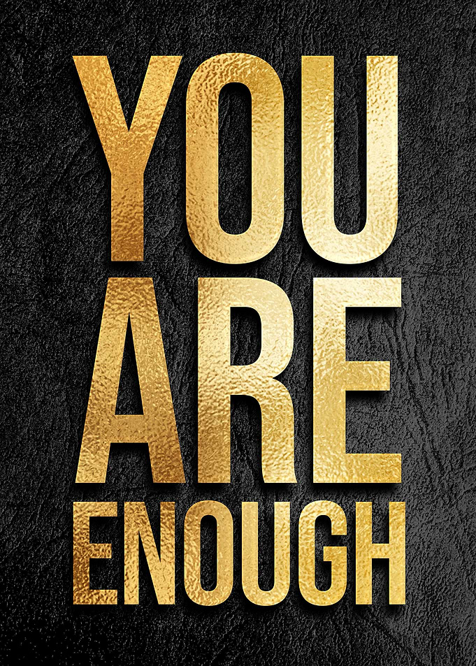 You are enough gold quote