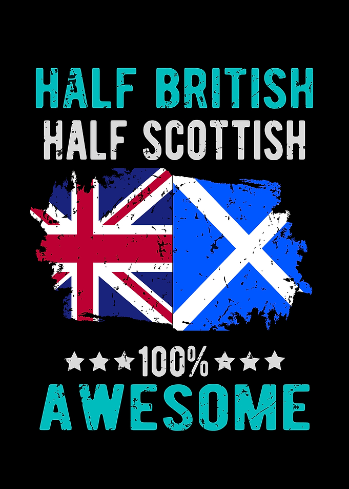 Half British Half Scottish