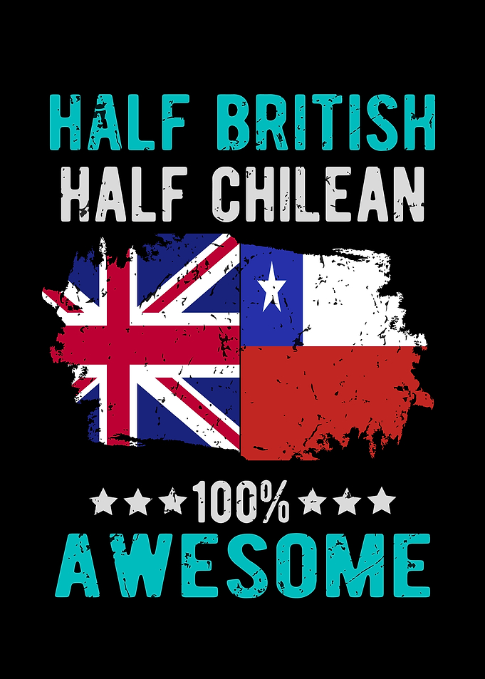 Half British Half Chilean