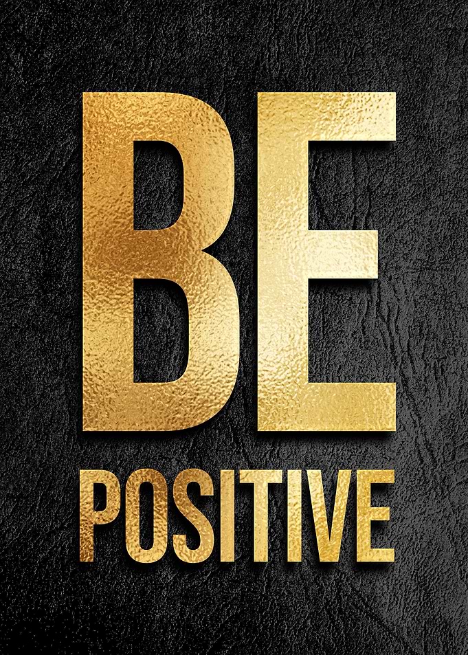 Be positive motivational