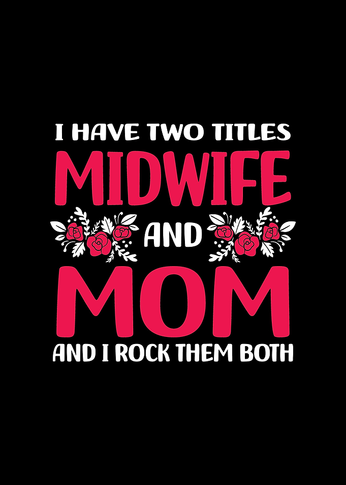 Midwife Mom Mothers Day